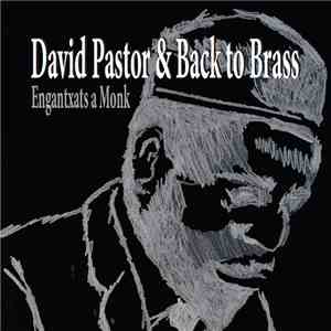 David Pastor, Back To Brass - Engantxats A Monk mp3 download