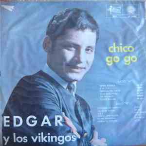Edgar Y Los Vikingos  - Chico Gogo download mp3