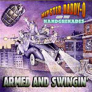Hipster Daddy-O And The Handgrenades - Armed And Swingin' download mp3