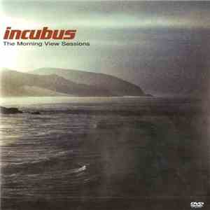Incubus  - The Morning View Sessions download mp3