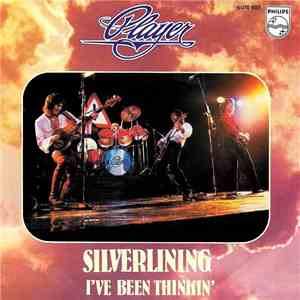 Player  - Silver Lining / I've Been Thinkin' download mp3