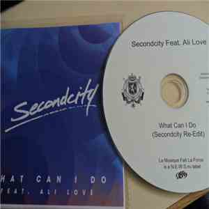 Secondcity Ft. Ali Love - What Can I Do download mp3