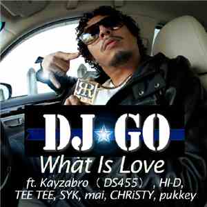 DJ☆GO - What Is Love download mp3