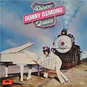 Donny Osmond - Disco Train download mp3