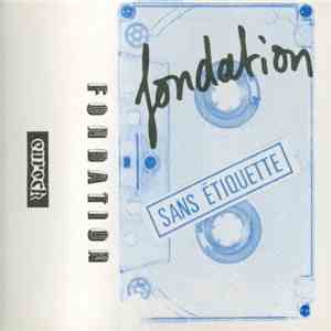 Fondation - Sans Etiquette download mp3