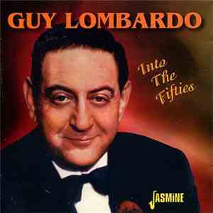 Guy Lombardo - Into The Fifties download mp3