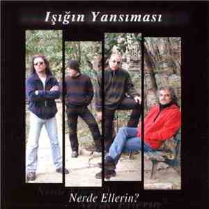 Işığın Yansıması - Nerde Ellerin? download mp3