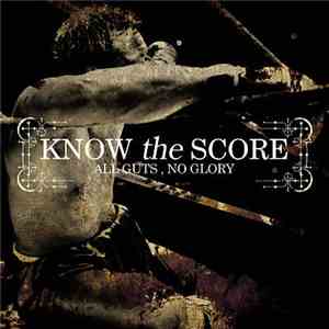 Know The Score - All Guts, No Glory download mp3
