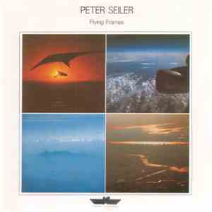 Peter Seiler - Flying Frames download mp3