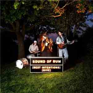 Sound Of Rum - Best Intentions / Give download mp3