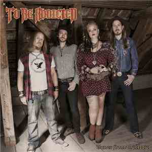 To Be Addicted - Tunes From The Attic download mp3