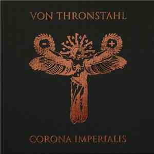 Von Thronstahl - Corona Imperialis download mp3