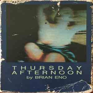 Brian Eno - Thursday Afternoon download mp3