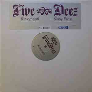 Five Deez - Kinkynasti / Kissyface download mp3