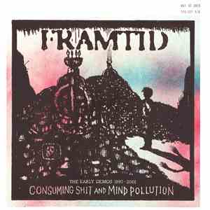 Framtid - Consuming Shit And Mind Pollution (The Early Demos 1997-2001) download mp3