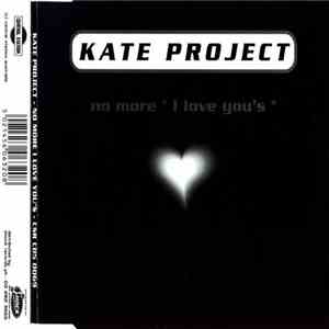 Kate Project - No More "I Love You's" download mp3