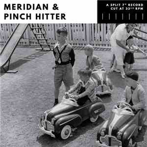 Meridian  & Pinch Hitter - Split download mp3