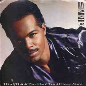 Ray Parker Jr. - I Don't Think A Man Should Sleep Alone download mp3
