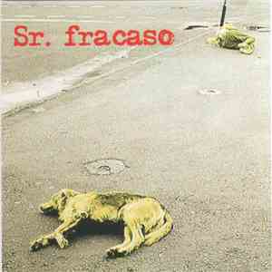 Sr. Fracaso - Sr. Fracaso download mp3
