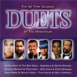 Various - The All Time Greatest Duets Of The Millenium download mp3