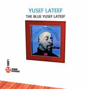Yusef Lateef - The Blue Yusef Lateef download mp3