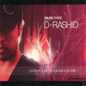 D-Rashid - Latin House Sessions Volume 1 download mp3