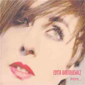 Edyta Bartosiewicz - More... download mp3