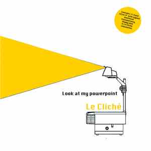Le Cliché - Look At My Powerpoint download mp3