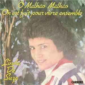 Linda De Suza - Ò Malhão Malhão / On Est Fait Pour Vivre Ensemble download mp3
