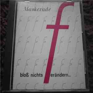 Maskerade  - Bloß Nichts Ferändern... download mp3