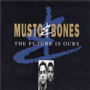 Musto & Bones - The Future Is Ours download mp3