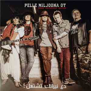 Pelle Miljoona OY - Anna Soihtusi Palaa download mp3