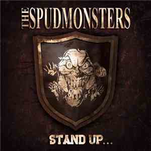 The Spudmonsters - Stand Up...For What You Believe! download mp3