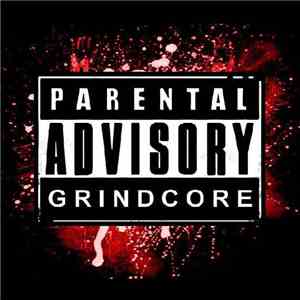 Various - Parental Advisory - Grindcore download mp3
