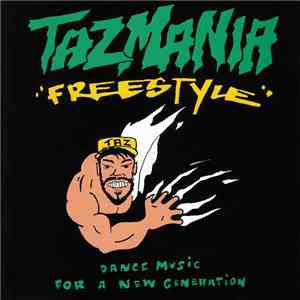Various - Tazmania "Freestyle" - Dance Music For A New Generation download mp3