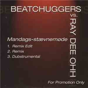 Beatchuggers vs. Ray Dee Ohh - Mandags-Stævnemøde download mp3