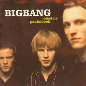 Bigbang - Electric Psalmbook mp3 download