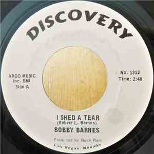 Bobby Barnes - I Shed A Tear / Times Are Bad download mp3