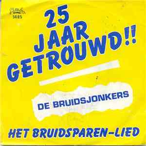 De Bruidsjonkers - 25 Jaar Getrouwd !! download mp3