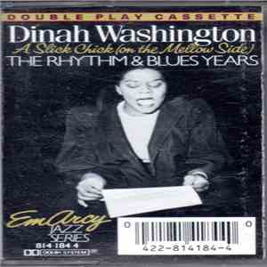 Dinah Washington - A Slick Chick (On The Mellow Side) - The Rhythm & Blues Years download mp3
