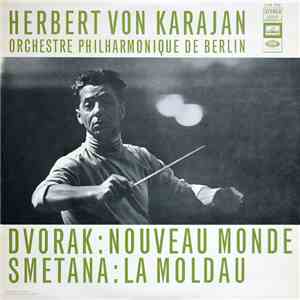 Dvorak / Smetana - Herbert Von Karajan, Orchestre Philarmonique De Berlin - Symphonie Du Nouveau Monde / La Moldau download mp3