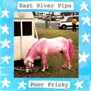 East River Pipe - Poor Fricky download mp3
