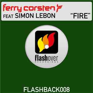 Ferry Corsten Feat Simon LeBon - Fire download mp3