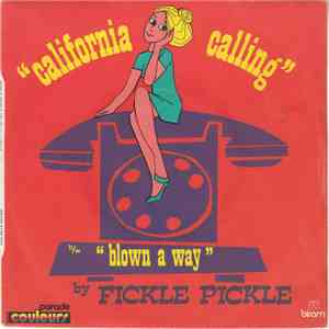 Fickle Pickle - California Calling / Blown A Way mp3 download
