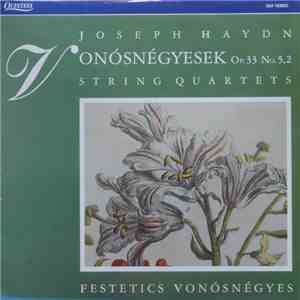 Joseph Haydn, Festetics Vonósnégyes - Vonósnégyesek Op. 33 N° 5,2 (String Quartets) download mp3