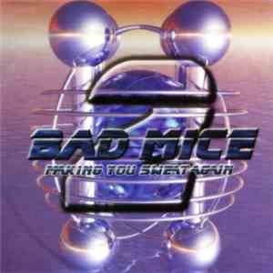 Latin House Krew - 2 Bad Mice, Vol. 2 - Making You Sweat Again download mp3