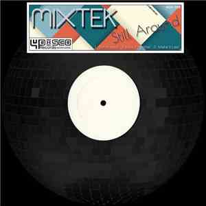 Mixtek - Still Around download mp3