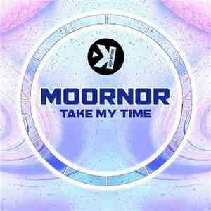 Moornor - Take My Time download mp3