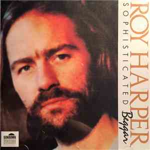 Roy Harper - Sophisticated Beggar download mp3