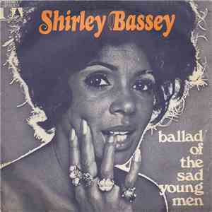 Shirley Bassey - Ballad Of The Sad Young Men download mp3